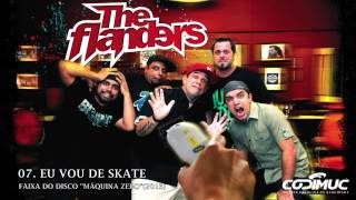 The Flanders - Eu Vou De Skate