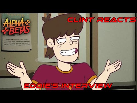 Clint Reacts | Alpha Betas Character Short "Eddie's Interview"