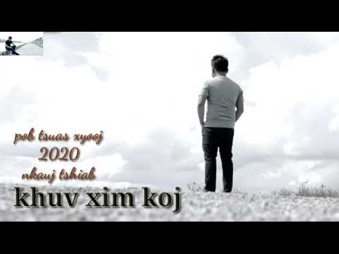" khuv xim koj " { pob tsuas xyooj } = nkauj tshiab : 2020
