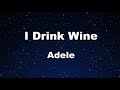 Karaoke♬ I Drink Wine - Adele 【No Guide Melody】 Instrumental