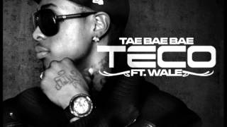 Tae Bae Bae -- Teco (Remix) (feat. Wale).wmv
