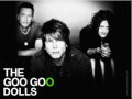 The Goo Goo Dolls - I'll always know where you ...