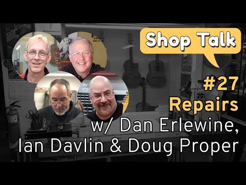 SHOP TALK 27 - REPAIRS
