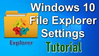 Windows 10 File Explorer Settings Tutorial [fast and easy]