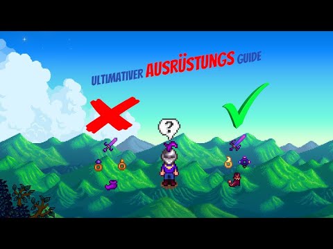 The Ultimate Equipment Guide for Stardew Valley.