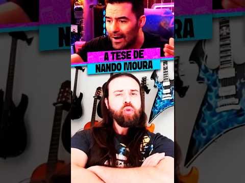 A TESE DE NANDO MOURA