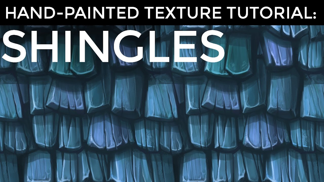 Hand-Painted Texture Tutorial: Shingles