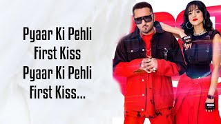 First Kiss (Lyrics) Yo Yo Honey Singh Ft Ipsitaa  