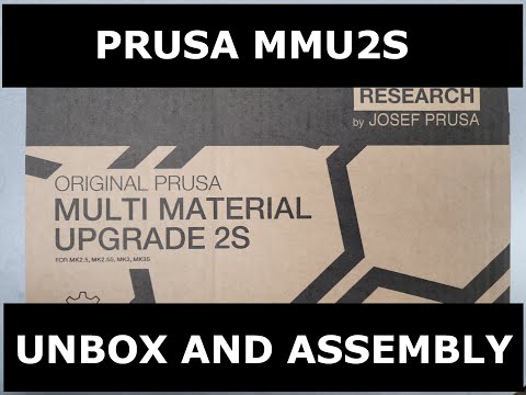 Prusa Multi Material Upgrade MMU2S Unbox, Assembly and Test