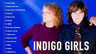 Indigo Girls Greatest Hits - Indigo Girls Best Songs