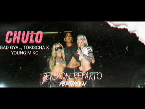 Bad Gyal, Tokicsha x Young Miko - Chulo Pt 2 (Fertheen Reparto Remix)