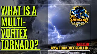 What is a Multi-Vortex Tornado? (and How Do They Form) 🌪️🌀 | Tornado Extreme 🌀⚡