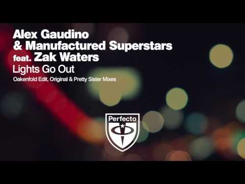 Alex Gaudino & Manufactured Superstars feat Zak Waters - Lights Go Out