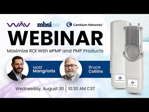 Maximize ROI with Cambium Networks’ Innovative and Cost Effective Latest ePMP and PMP Products