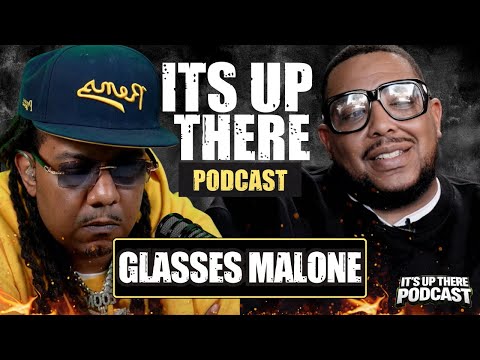 Glasses Malone | Its Up There Podcast (Full Interview)