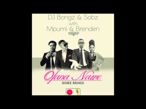 DJ Bongz & Sobz - Ofana Nawe (Sobz Remix)