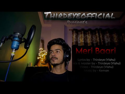 Meri Baari | Thirdeye (Vishu) | Official Video | Prod. by @KemanMusic