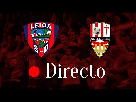 EN DIRECTO 🔴 SD Leioa - UD Logroñés (Jornada 11 - Segunda B)