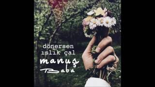 Manuş Baba - Eteği Belinde (Official Audio)