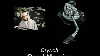 Grynch - Good Morning