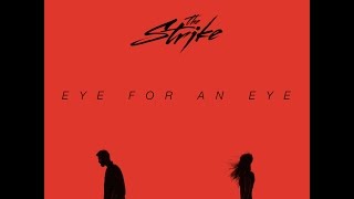 The Strike - Eye for an Eye
