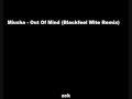 Miusha - Out Of Mind (Blackfeel Wite Remix) 