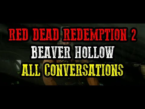 Red Dead Redemption 2 - All Random Conversations At Beaver Hollow - Chapter 6