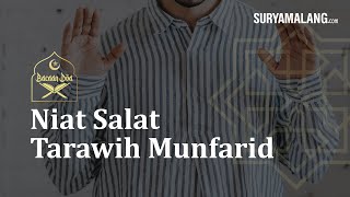 Bacaan Niat Salat Tarawih Sendiri atau Munfarid, Lengkap dengan Arab Latin dan Terjemahannya