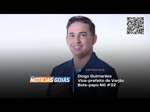 Diogo Guimarães - Vice-prefeito de Varjão - Bate-papo NG #32