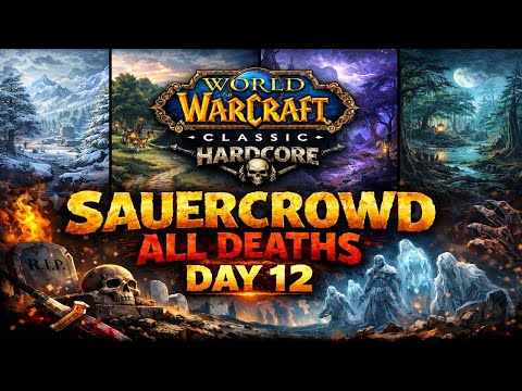 Sauercrowd Alle Tode Tag 12 WoW hc Event