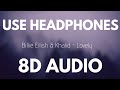 Billie Eilish Khalid Lovely 8D AUDIO