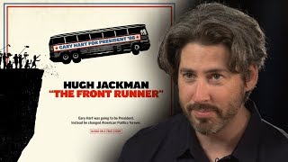 Director Jason Reitman on &#39;The Front Runner,&#39; Gary Hart, and the Private Lives of Politicians