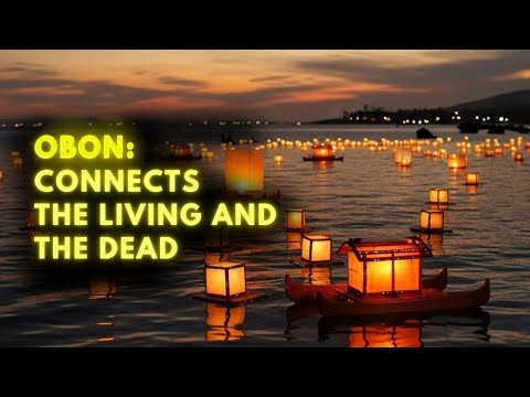 The Festival That Turns Memory Into Light | Japan’s Obon Explained