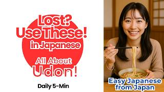 Useful Phrases When You’re Lost + ALL ABOUT JAPAN: Udon!/Easy Japanese from Japan_Day031