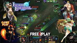 Isekai Eternal ★ Gameplay ★ PC Steam [ Free to Play ] Fantasy MOBA Game 2021 ★ HD