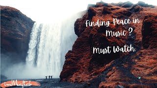 Finding Peace in Music | Must Watch | Relaxation Music | imMaftab