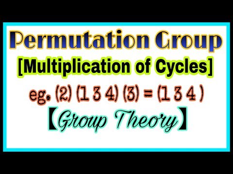◆Multiplication of Cycles | product of Cycles | permutation group | April, 2018 Video