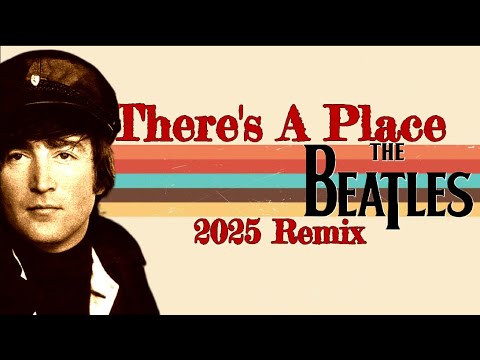 The Beatles THERE'S A PLACE | Hidden Gem Now With True Stereo Depth | From 2 To 8 Tracks 2025 Remix