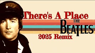 The Beatles THERE&#39;S A PLACE | Hidden Gem Now With True Stereo Depth | From 2 To 8 Tracks 2025 Remix
