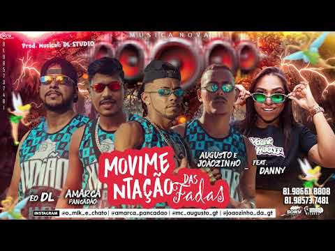 AUGUSTO E JOÃOZINHO, AMARCA PANCADÃO E O DL FEAT. MC DANNY - MOVIMENTAÇÃO DAS FADAS