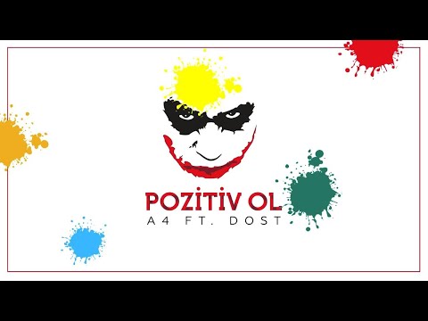 A4 x Dost - Pozitiv ol!
