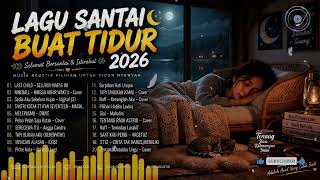 Download lagu Kumpulan Lagu Akustik Santai Buat Temani Tidur - Lagu pop Indo Untuk Istirahat & Menenangkan Pikiran mp3