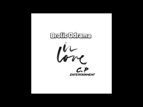 Brolic Odrama - In Love (Prod. By Taylor Made Beatz) [Audio]