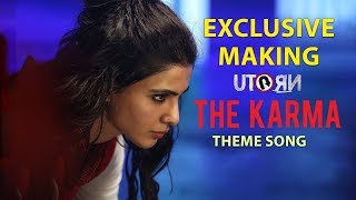 U Turn - The Karma theme making video | Samantha | Anirudh Ravichander | Pawan Kumar | IntoCinema