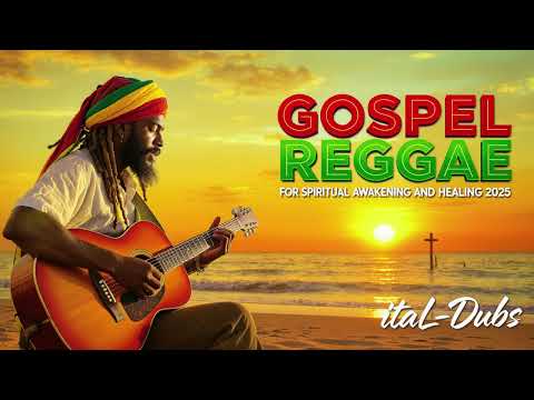 Gospel Reggae for Spiritual Awakening and Healing 2025