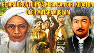 Download lagu Kisah sejarah runtuhnya kerajaan giri kedaton || Oleh mataram islam mp3