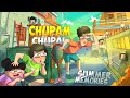 CHUPAM CHUPAI Summer Memories