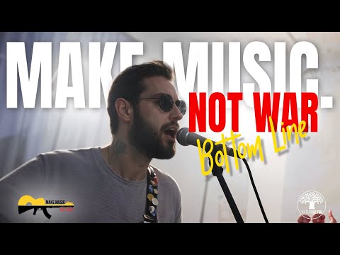 Make music. Not war. - Bottom Line