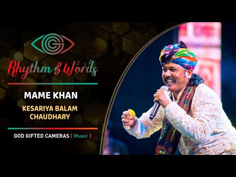 Mame Khan | Kesariya Balam | Chaudhary | Rhythm & Words God Gifted Cameras