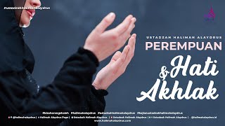 Download lagu PEREMPUAN HATI DAN AKHLAKNYA - USTADZAH HALIMAH ALAYDRUS mp3